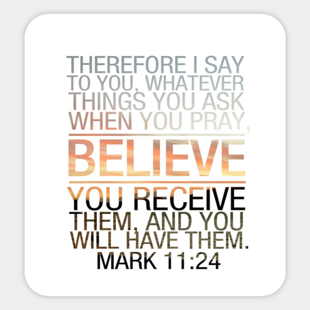 Bible Verse Mark 11 24 Bible Verse Sticker TeePublic